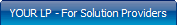 YOUR LP - For Solution Providers
